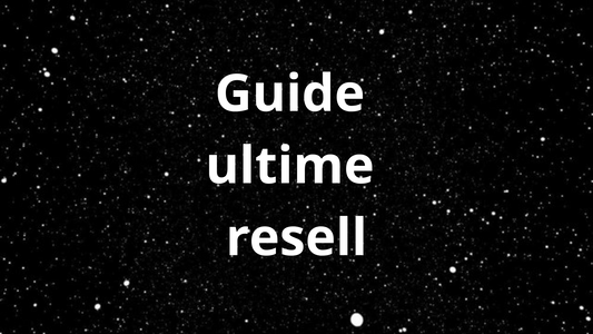 Guide ultime resell